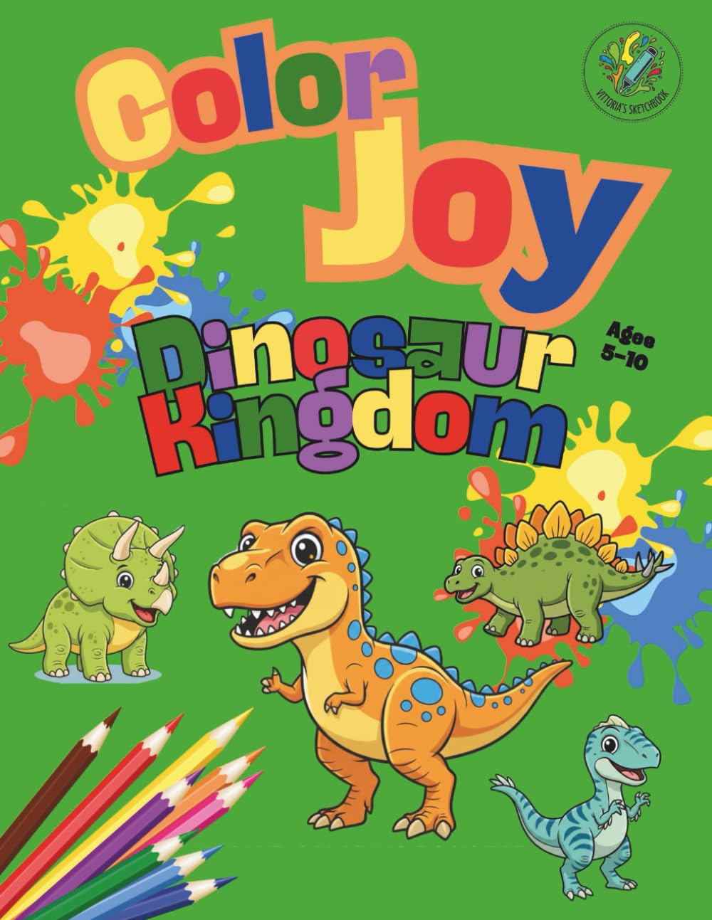 Color Joy: Dinosaur Kingdom Coloring Book for Kids Ages 5-10: 32 Simple and Fun Designs