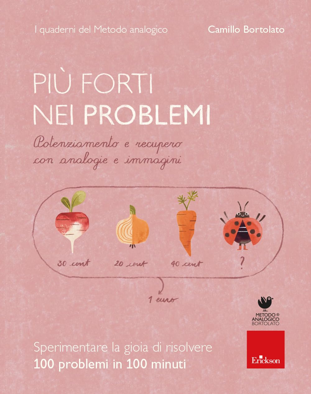 Più Forti Nei Problemi. Potenziamento E Recupero Con Analogie E Immagini. Con App - 4