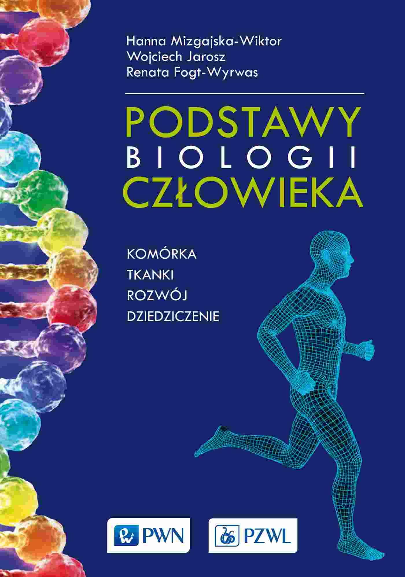 Podstawy biologii człowieka: Komórka, tkanki, rozwój, dziedziczenie