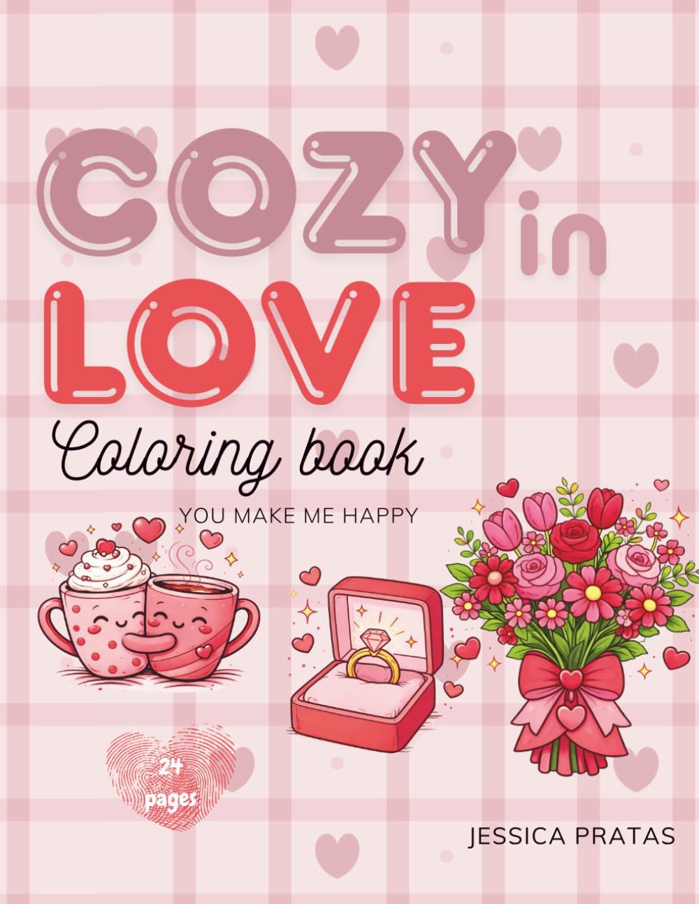 Cozy in Love - You make me happy: Coloring book