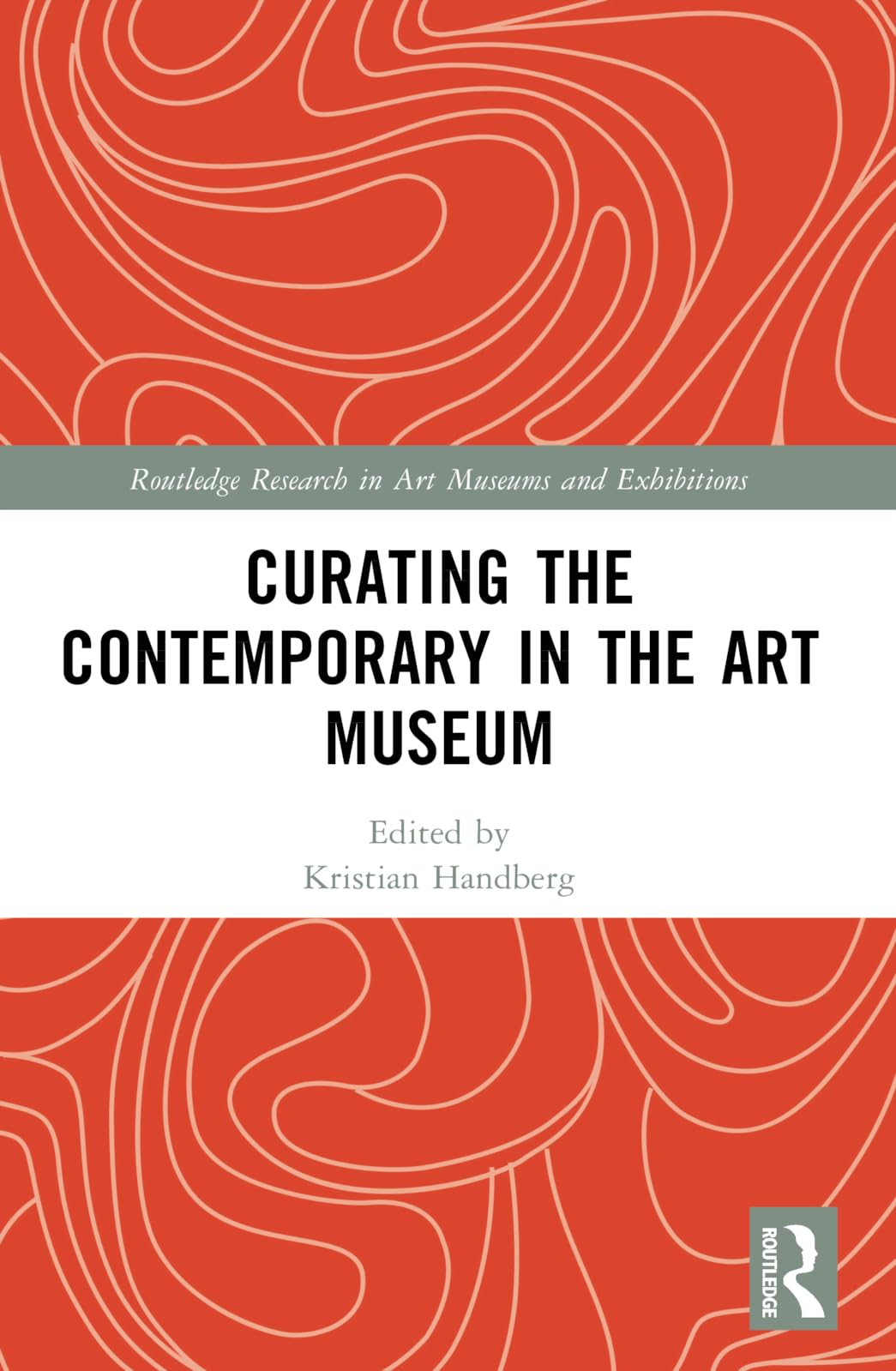 Curating the Contemporary in the Art Museum solution pour conservateur