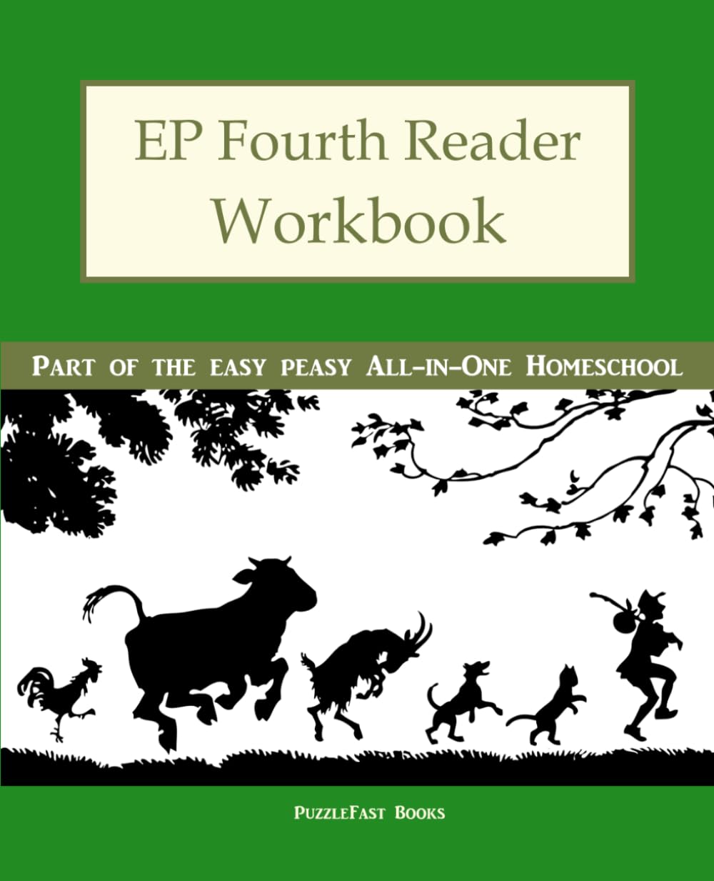 EP Fourth Reader Workbook: Part of the Easy Peasy All-in-One Homeschool: Volume 4