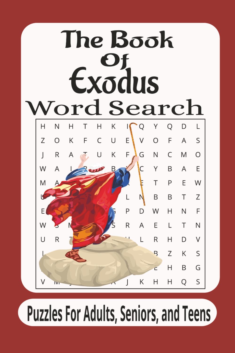The Book Of Exodus Word Search: 55 Bible Word Search Puzzles Inspired by the Story of Moses, the Ten Commandments, and the Journey to Freedom (The Bible Books Word Search Series)