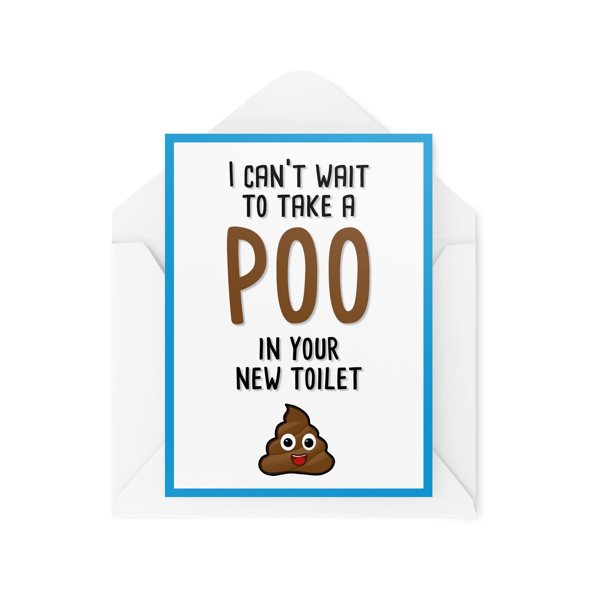 Funny Cards New Home, Moving House Greeting Card, Can't Wait to Take Poo in Your New Toilet, Witty Humour Laughter Banter Joke Fun CBH349