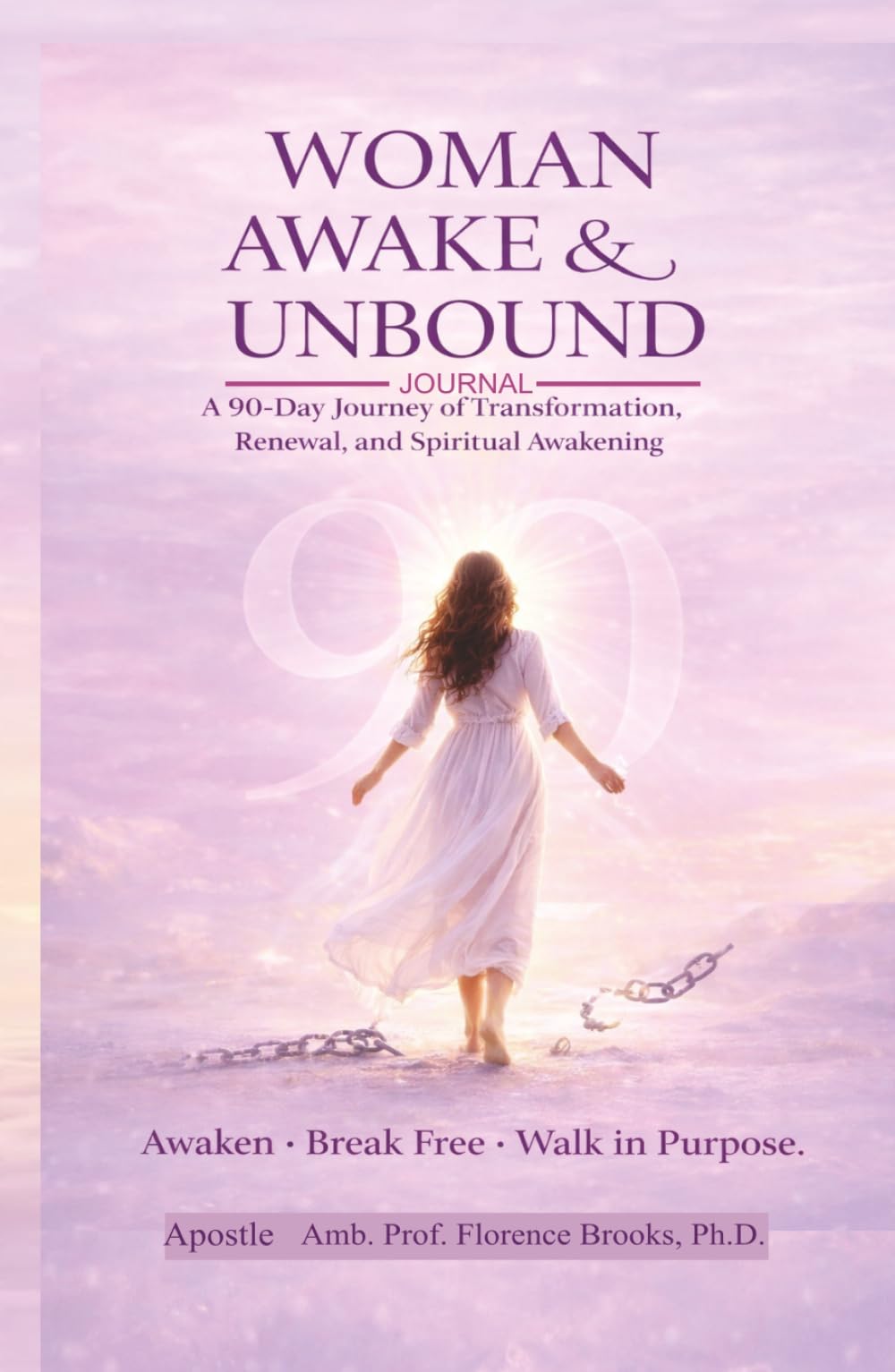 Woman Awake and Unbound: A 90 Day Journey of Transformation, Renewal, and Spiritual Awakening