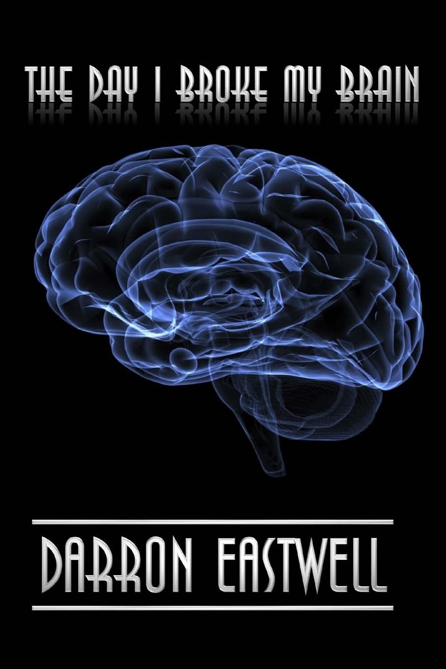 The Day I Broke My Brain