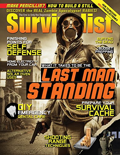 Be The Last Man Standing [Survivalist Magazine Issue #21]