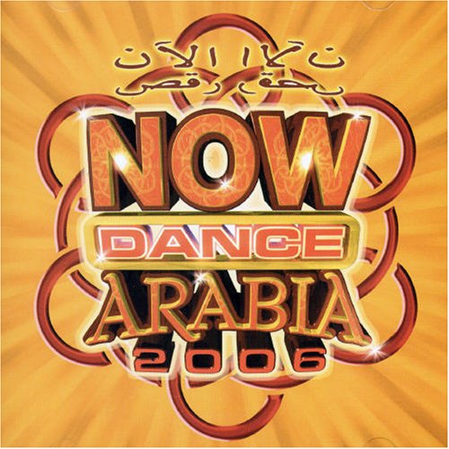 Now Dance Arabia 2006 [Audio CD] Various Artists