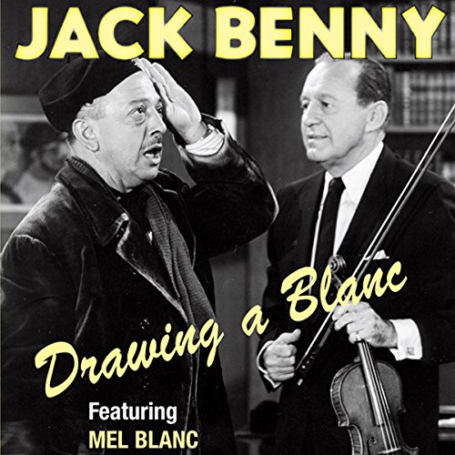 Jack Benny, Mel Blanc, Mary Livingstone, Phil Harris, Dennis Day, Eddie Anderson, Don Wilson's Jack Benny: Drawing a Blanc episode artwork