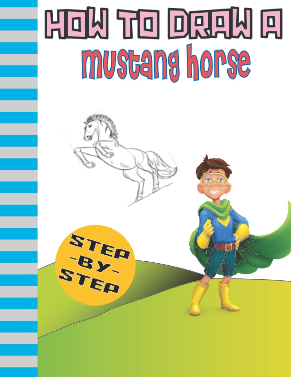 Buy How to draw a mustang horse Easy techniques and stepbystep