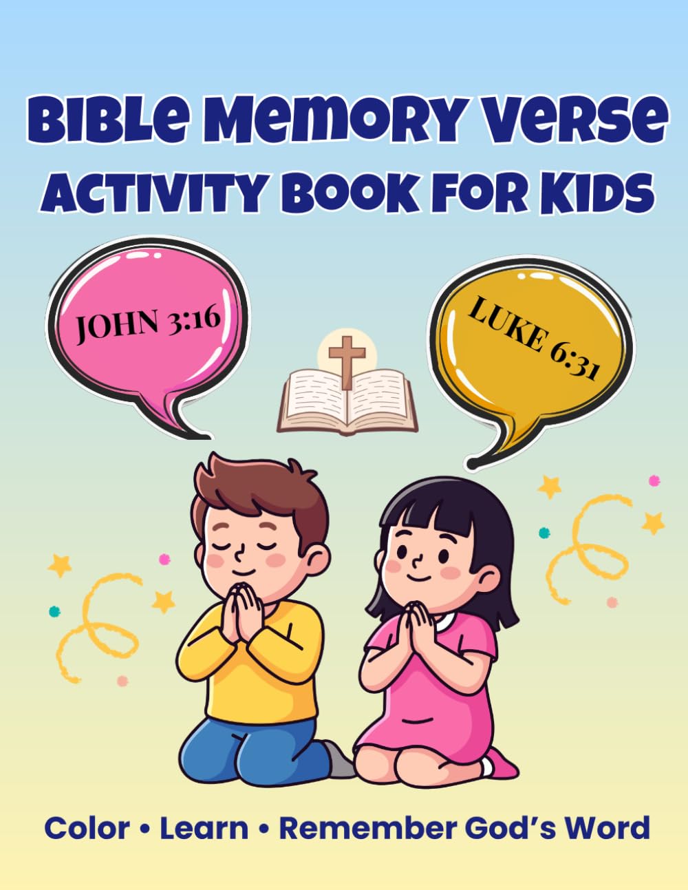 Bible Memory Verse Activity Book for Kids: Fun Coloring, Fill-in-the-Blanks & Scripture Activities to Help Children Memorize Bible Verses