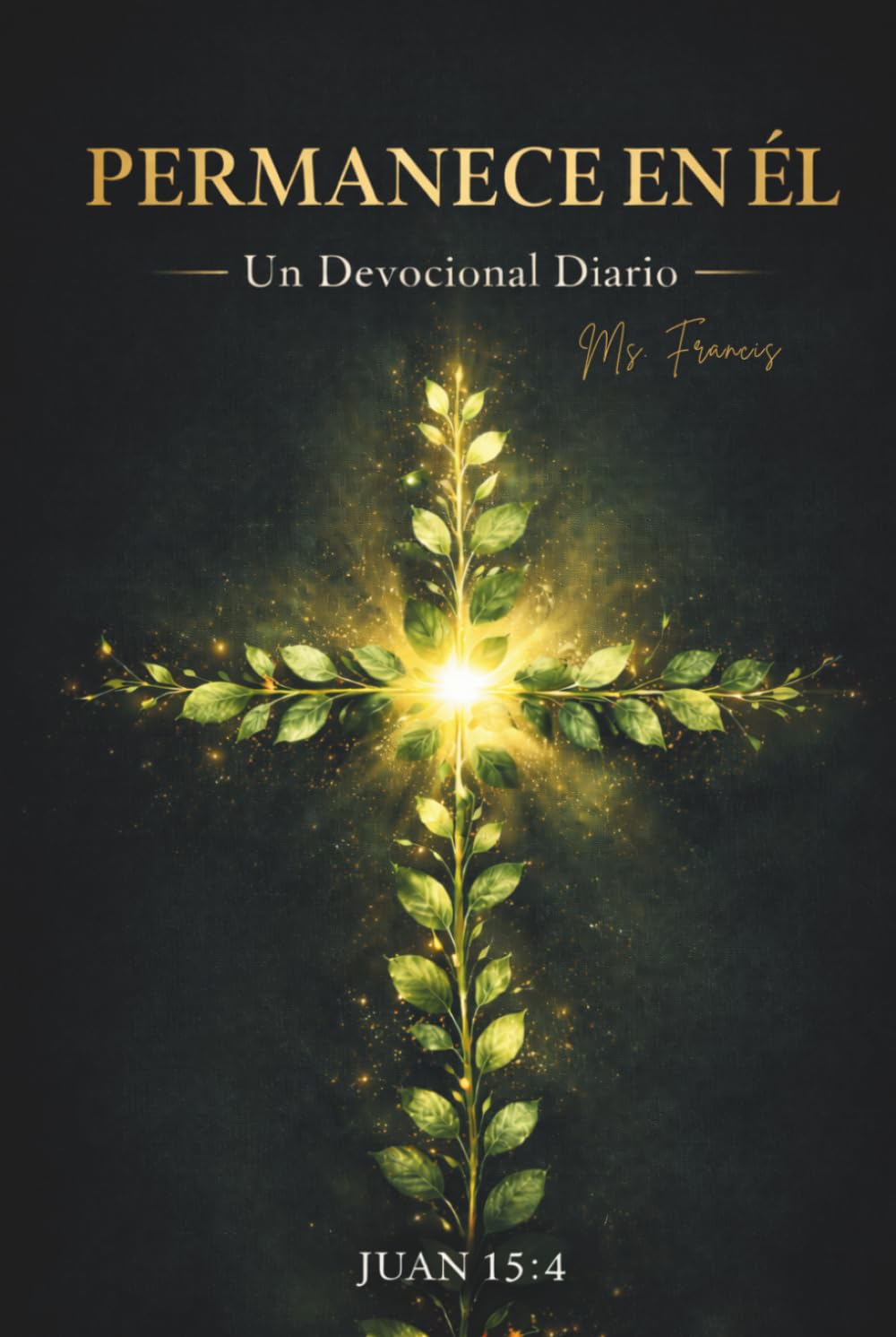 Permanece en Él: Un Devocional Diario