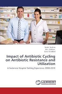 Impact of Antibiotic Cycling on Antibiotic Resistance and Utilization: A Sudanese Hospital Setting Experience 2008-2010