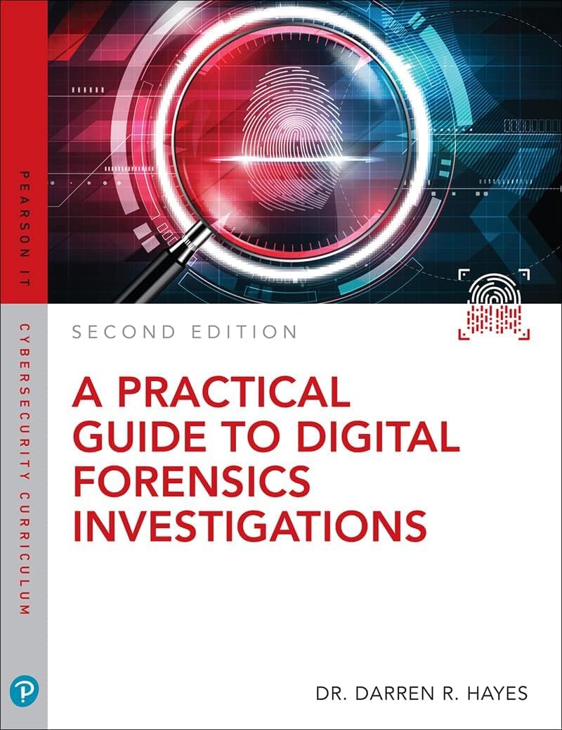 Practical Guide to Digital Forensics Investigations, A (Pearson IT Cybersecurity Curriculum)