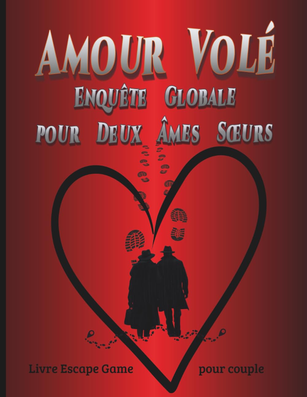 Amour Volé - Enquête globale pour deux âmes soeurs: Un Escape Game Romantique Autour du Monde pour Couples