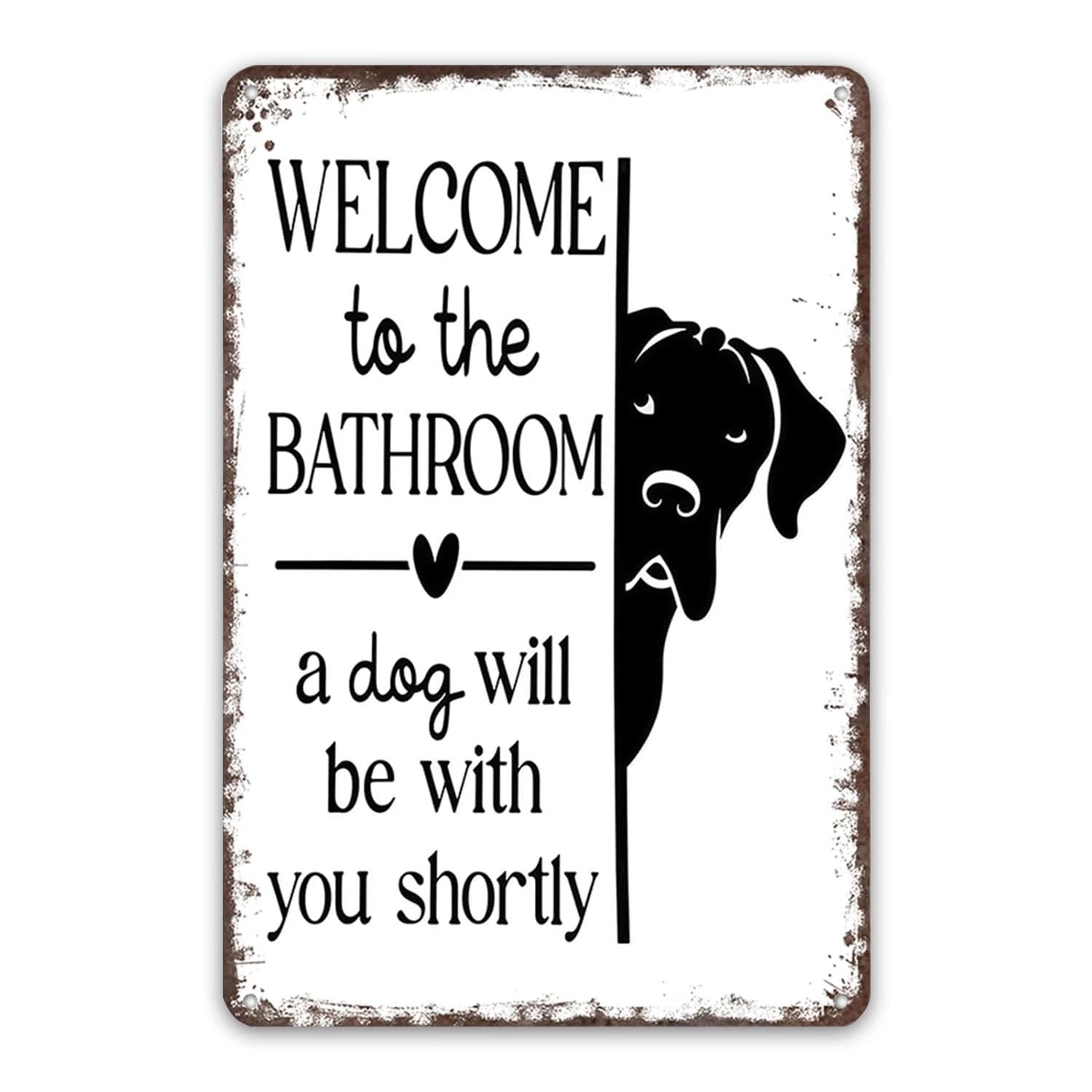 Vintage Dog Bathroom Metal Signs Wall Art, "Welcome To The Bathroom A Dog Will Be With You Shortly", Humorous Metal Signs for Badezimmer, WC oder Toiletten 8x12 Inch
