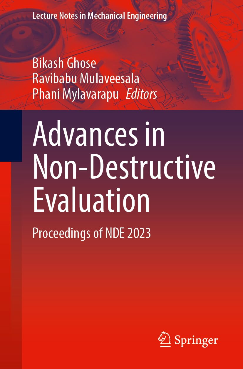 Advances in Non-Destructive Evaluation: Proceedings of NDE 2023 (Lecture Notes in Mechanical Engineering)