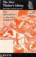 The university as the new church, (The New thinker's library) 0296348414 Book Cover