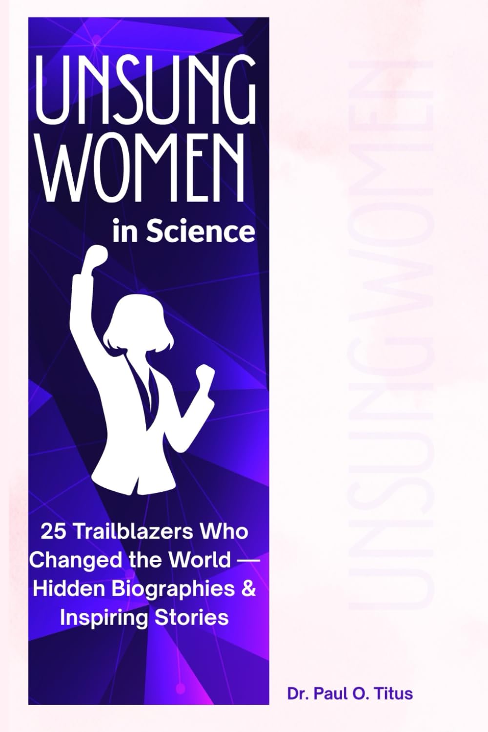 Unsung Women in Science: 25 Trailblazers Who Changed the World — Hidden Biographies & Inspiring Stories