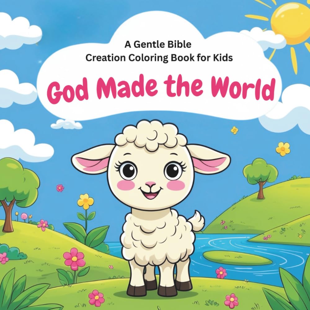 God Made the World: A Gentle Bible Creation Coloring Book for Kids (Charming & Easy Coloring Series)