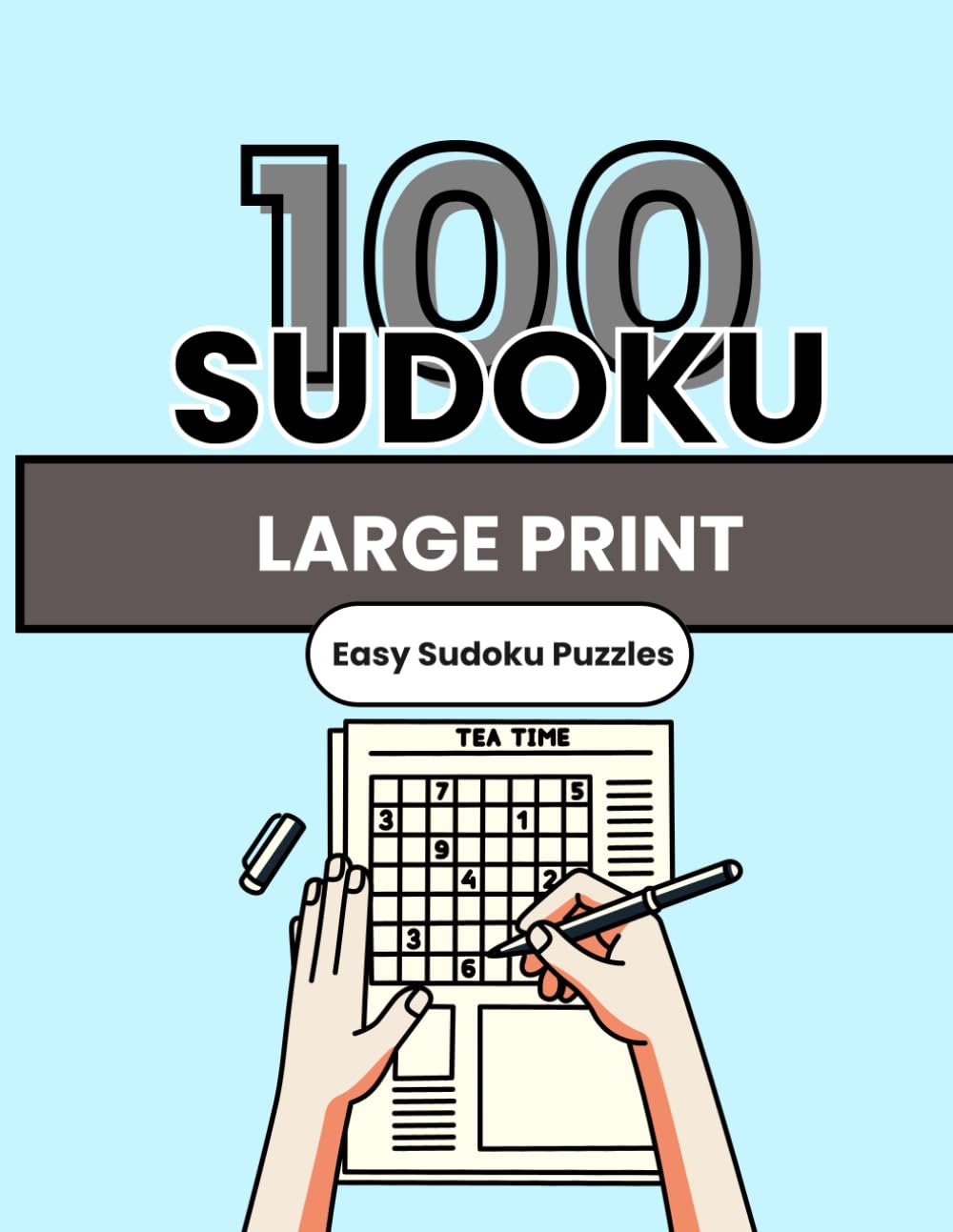 Large Print Sudoku for Seniors: 100 Easy Puzzles with Solutions: Easy and Relaxing Brain Games to Improve Focus and Memory