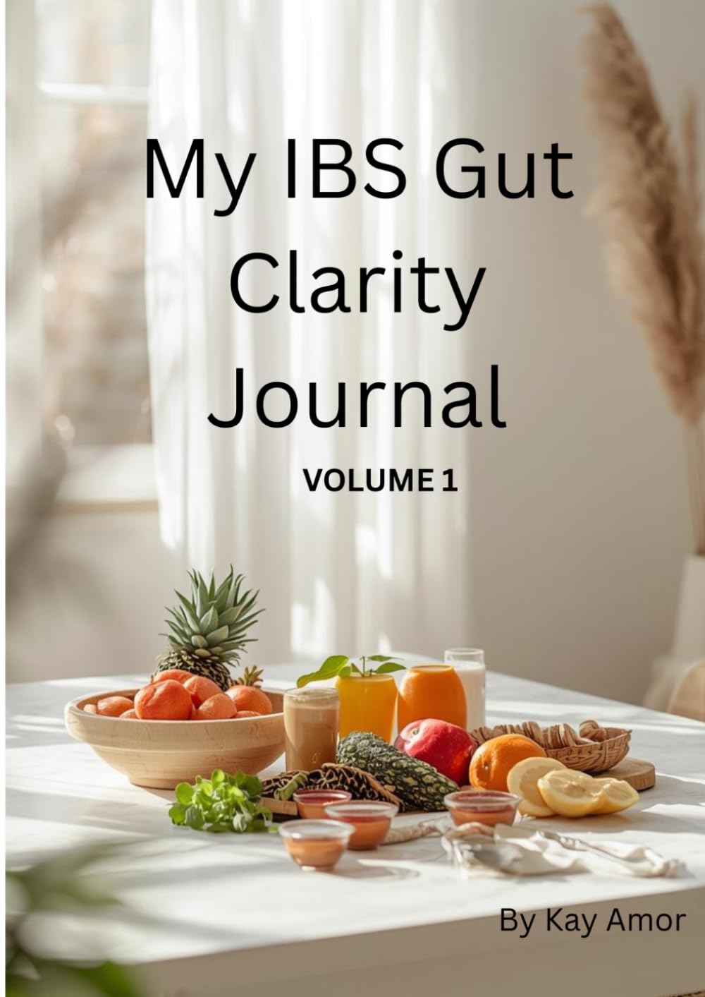 My IBS Gut Clarity Journal VOLUME 1