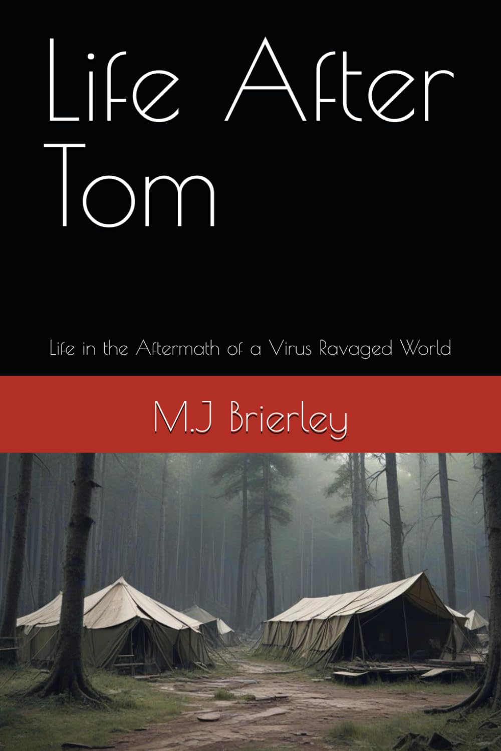 Life After Tom: Life in the Aftermath of a Virus Ravaged World (The Survival of Tom)