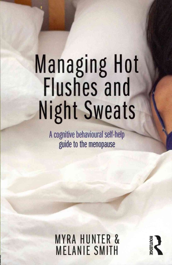 Managing Hot Flushes and Night Sweats A cognitive behavioural self
