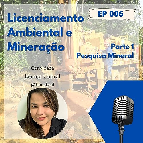 Licenciamento Ambiental e Minera&ccedil;&atilde;o - Pesquisa Mineral (EP006) copertina