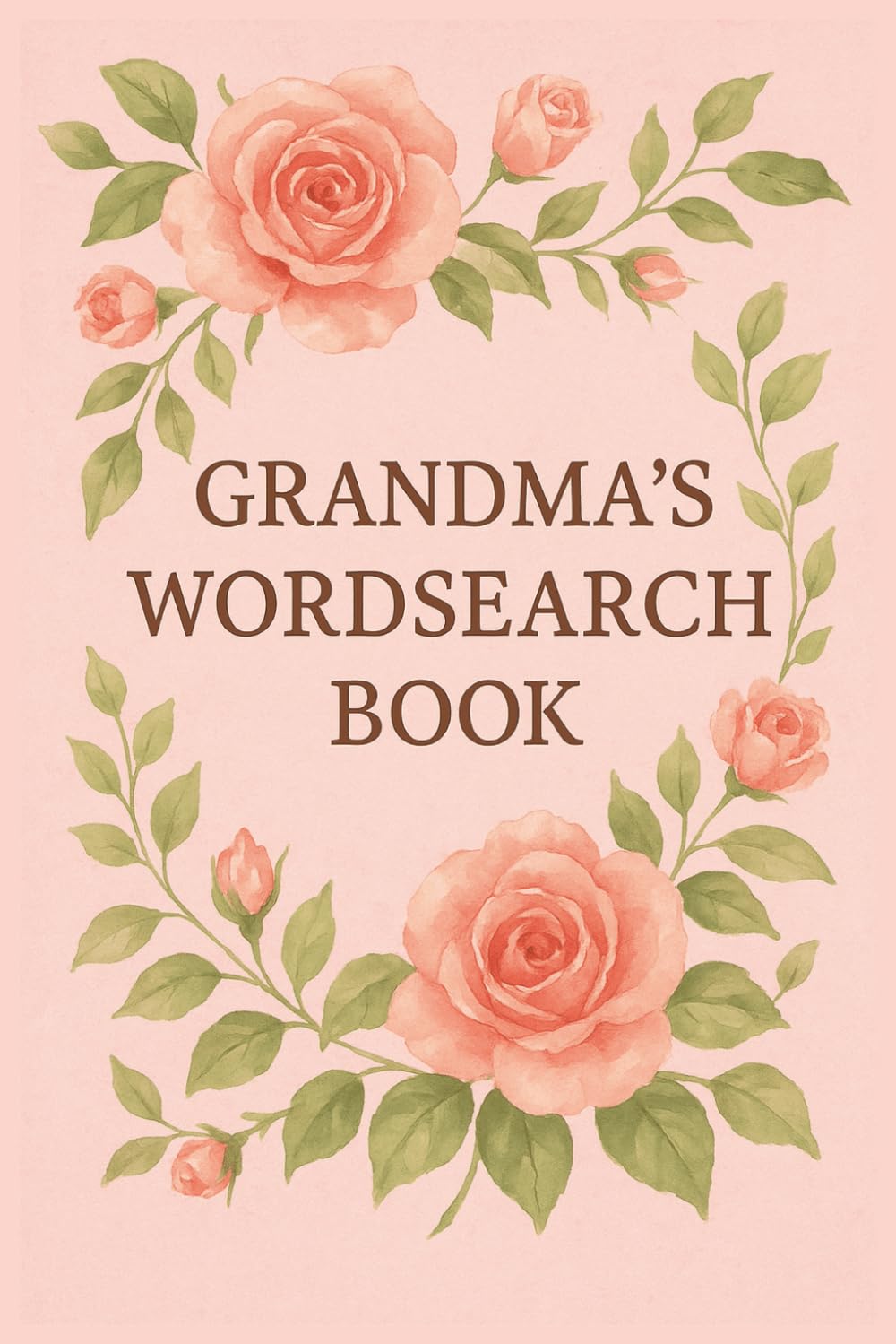 Grandma's Wordsearch Puzzle Book: Large Print, Pink floral, Grandparent, Gift, Christmas, Stocking Stuffer, Birthday, Brain training, Word puzzle, Granny, Paperback, 22 Puzzles