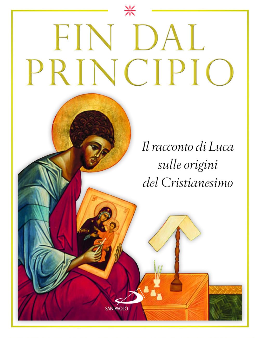 Fin Dal Principio. Il Racconto Di Luca Sulle Origini Del Cristianesimo - 4