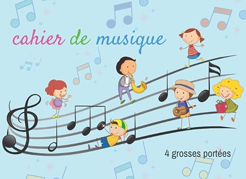 Cahier de Musique 4 grosses portées: cahier de musique enfant et débutant | carnet de partitions vierges pour débuter en solfège | 48 pages | Format 21 x 15 cm
