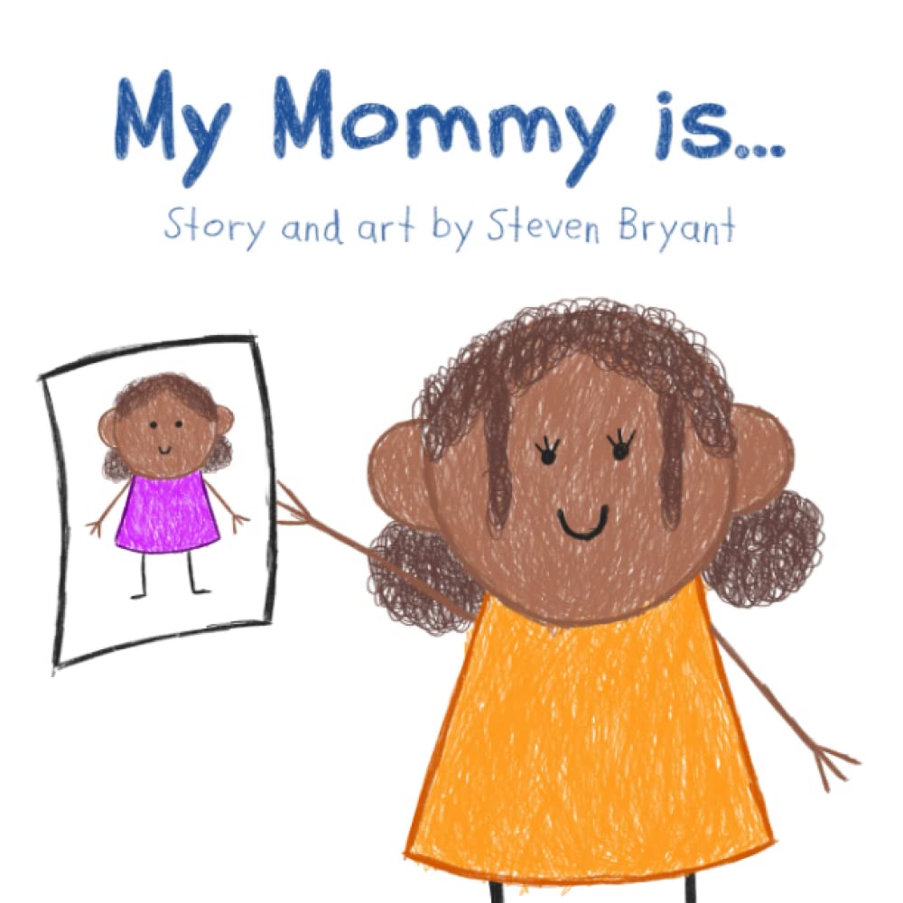 My Mommy Is...