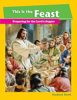 This Is the Feast: Preparing for the Lord's Supper