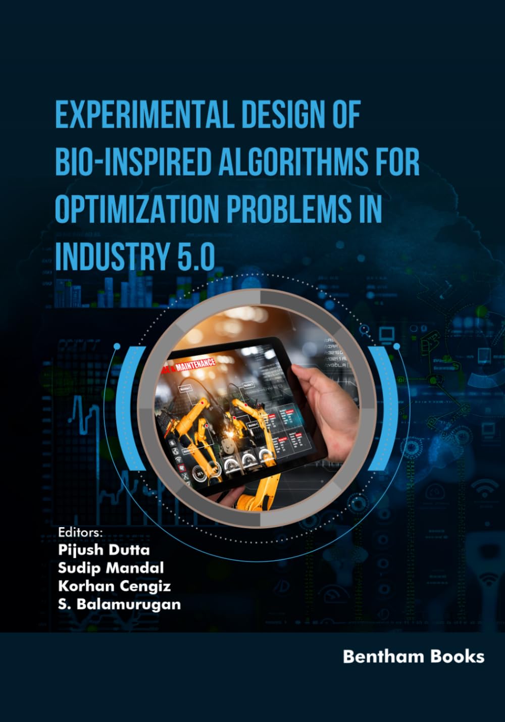 Experimental Design of Bio-Inspired Algorithms for Optimization Problems in Industry 5.0: 1 (Applied Machine Learning for IoT and Data Analytics)