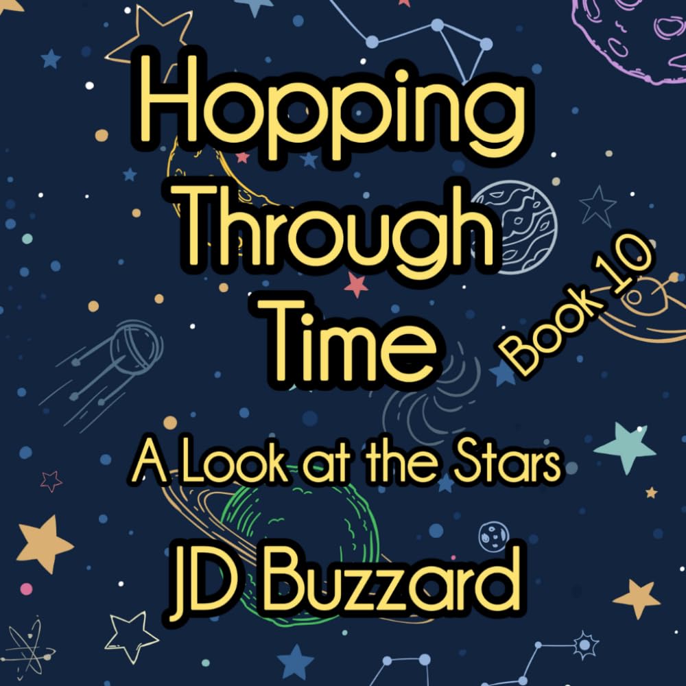 Hopping Through Time: A Look at the Stars: Learning Lessons Through History Book 10 (Hopping Through Time: Lessons Learned Through History)