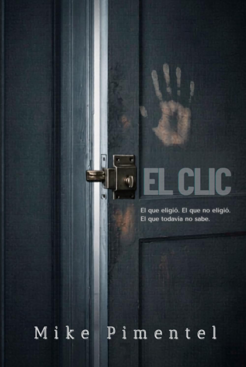 El Clic: El que eligió. El que no eligió. El que todavía no sabe.
