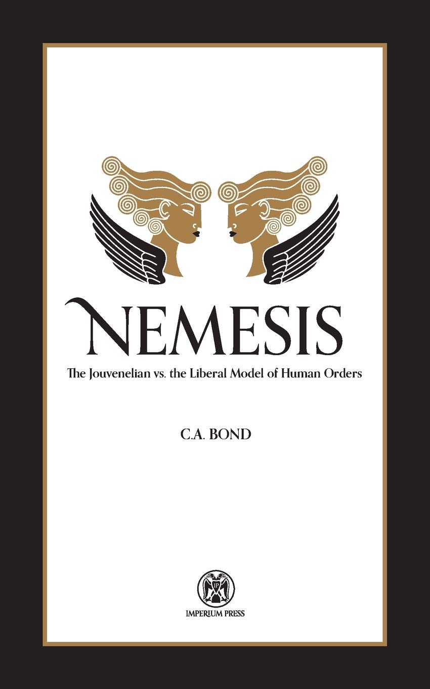 Buy Nemesis: The Jouvenelian vs. the Liberal Model of Human Orders — BookShops.in