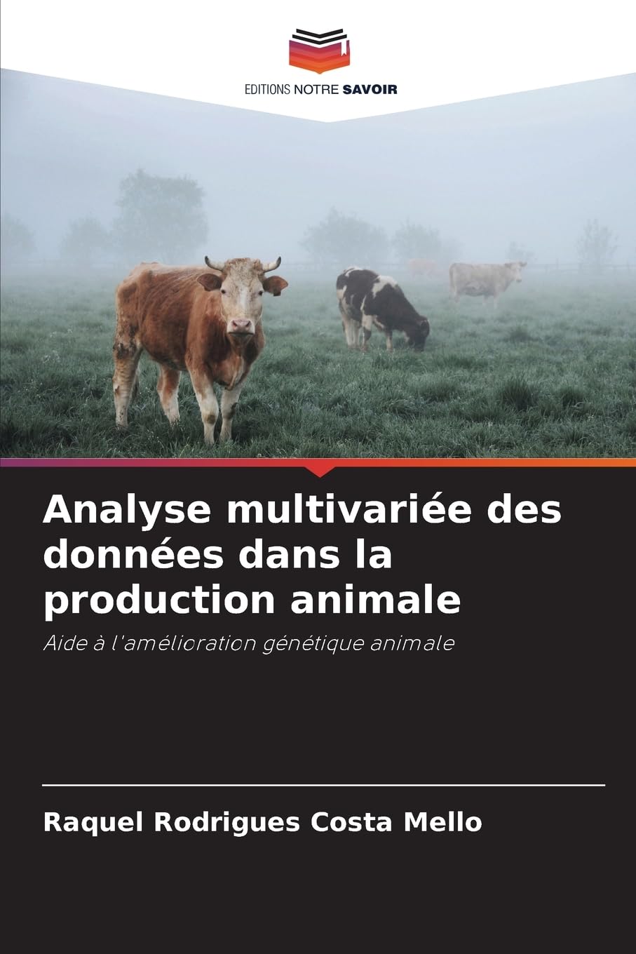 Analyse multivariée des données dans la production animale: Aide à l'amélioration génétique animale