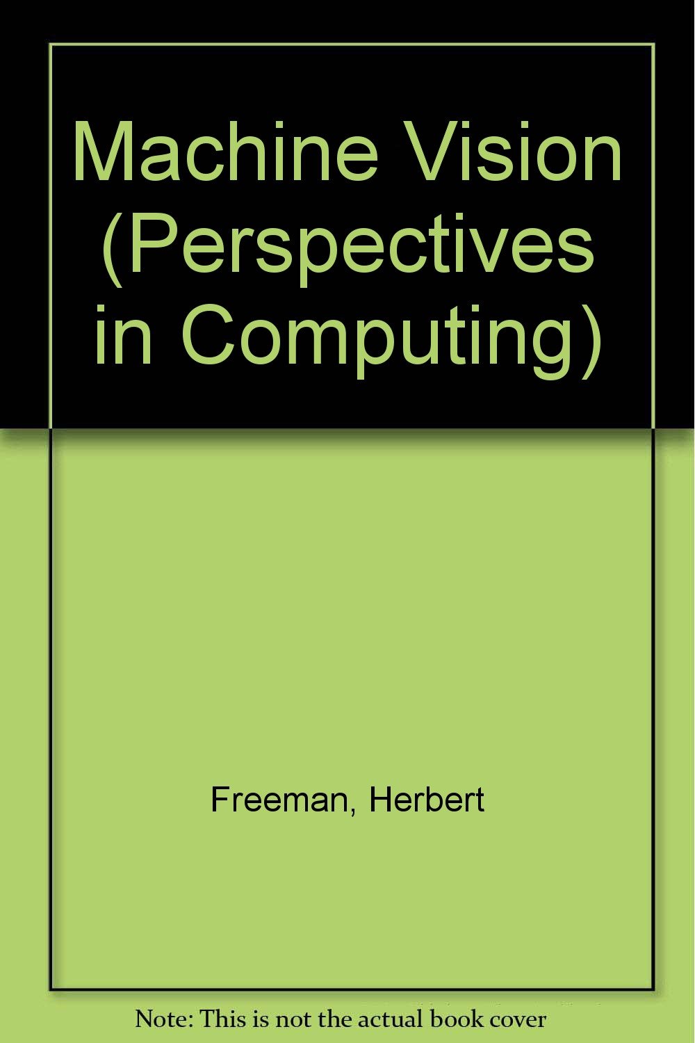 Machine Vision (Perspectives in Computing)