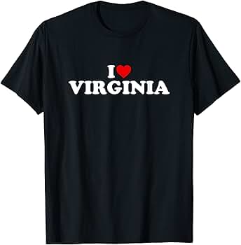 Amazon.com: I Love VIRGINIA Heart T-Shirt : Clothing, Shoes