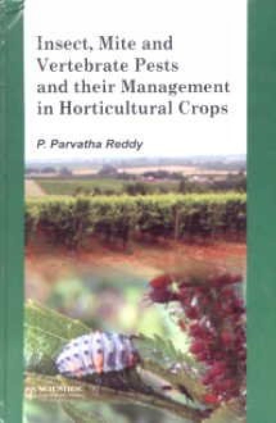 Buy Insect Mite and Vertebrate Pests and Their Management in Horticultural Crops — BookShops.in