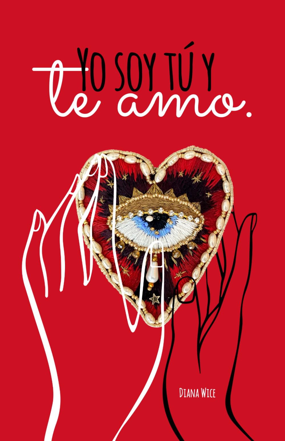 Yo soy tú y te amo. (Spanish Edition)