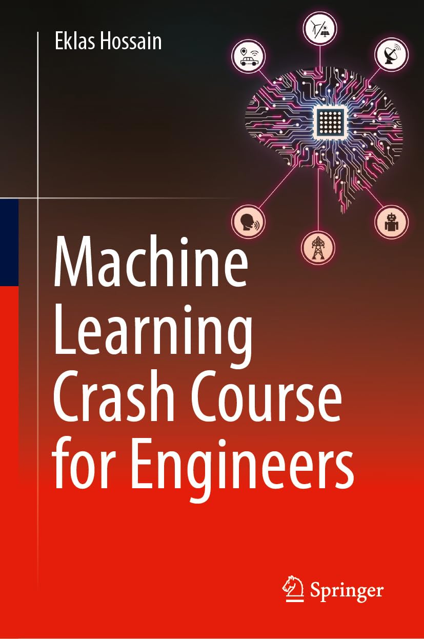Machine Learning Crash Course for Engineers      Kindle Edition