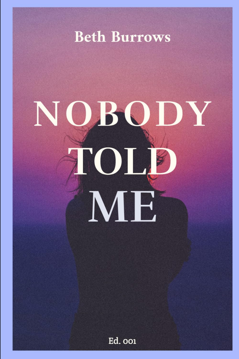Nobody Told Me
