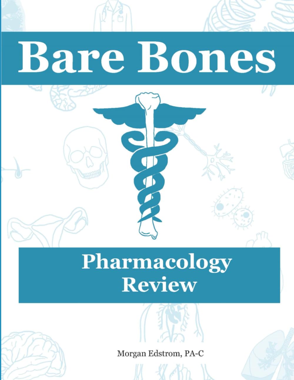 Bare Bones Pharmacology Review (Bare Bones Review)