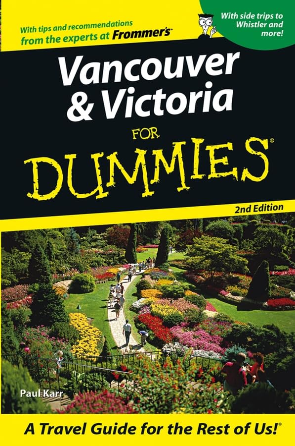 Vancouver & Victoria For Dummies (Dummies Travel)      Paperback – September 26, 2003