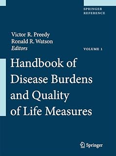 Handbook of Disease Burdens and Quality of Life Measures, Vol. 1 by Victor R. Preedy | Comprehensive Epidemiology Reference