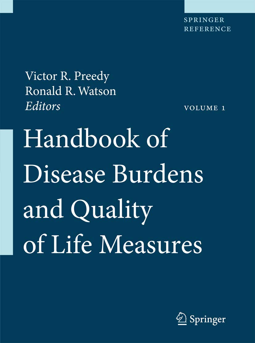 Handbook of Disease Burdens and Quality of Life Measures, Vol. 1 by Victor R. Preedy | Comprehensive Epidemiology Reference
