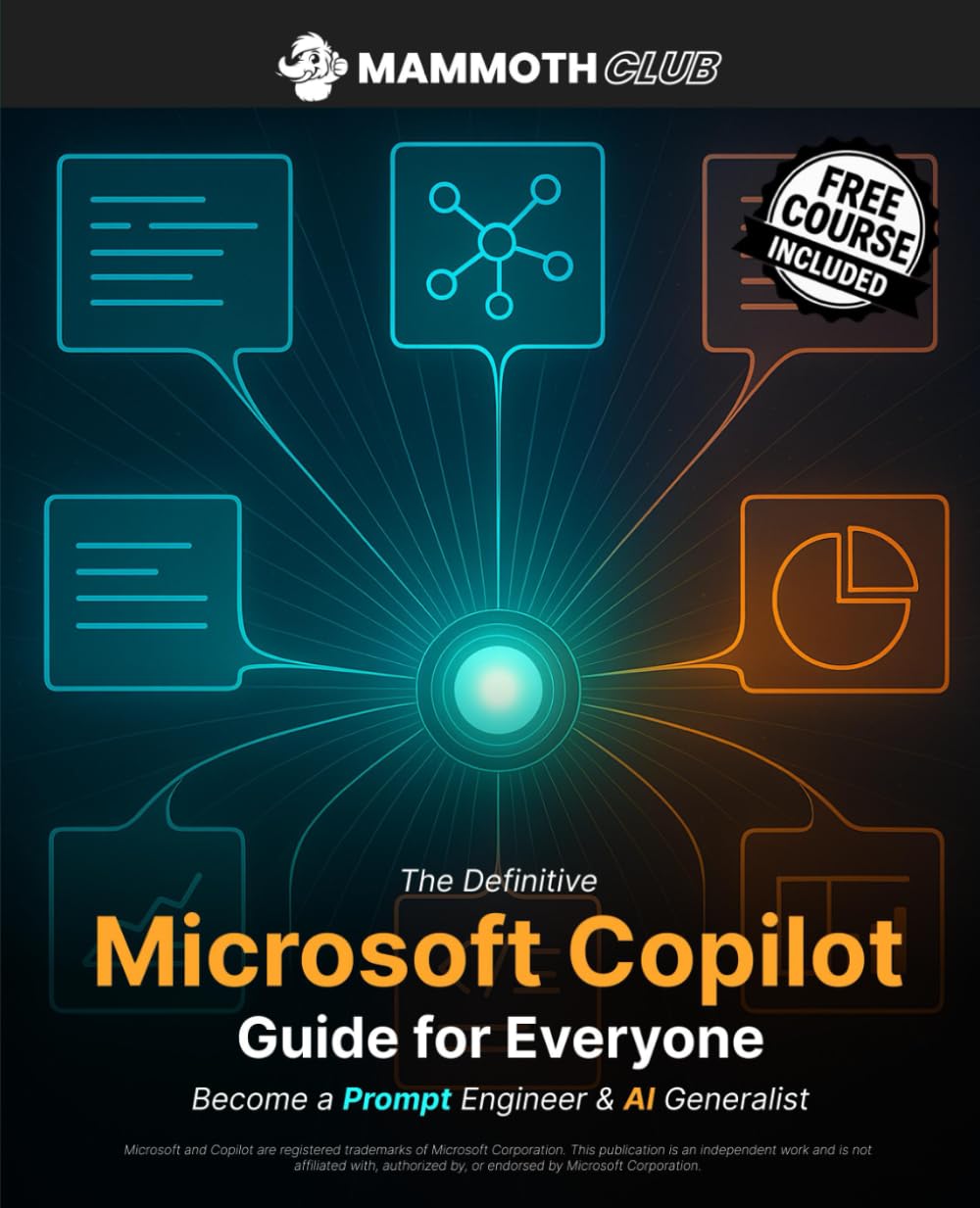 The Definitive Microsoft Copilot Guide for Everyone: Become a Prompt Engineer & AI Generalist (AI Mastery)